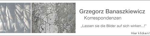 Vorankündigung Grzegorz Banaszkiewicz „Korrespondenzen”